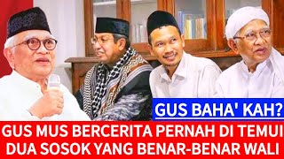 🔴TERBARU❗Gus Mus kh mustofa bisri SINGGUNG GUS BAHA‼️CIRI-CIRI SOSOK WALI YANG BENAR JANGAN SALAH‼️