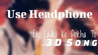 Ek Ladki Ko Dekha To Aisa Laga (3D Audio) | 1942 A Love Story | Virtual 3D Song 🎧