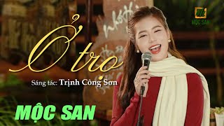 Ở Trọ ( Trịnh Công Sơn) - Mộc San || Nhạc Trịnh Bất Hủ