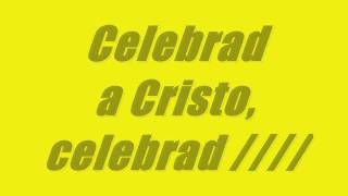 CELEBRAD A CRISTO!!!