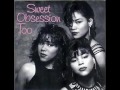 Sweet Obsession - I Want To Know