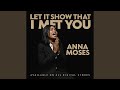 Give me proof//Anna Moses