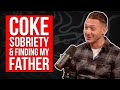 Coke, Sobriety & Finding My Father - Kirk Norcross