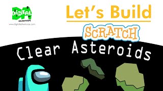 Let's Build Tutorial: How to Make Among Us Clear Asteroids Game in Scratch
