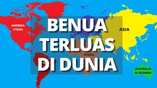 6 Benua Terbesar di Dunia dan Luasnya