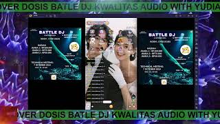 [BATLE DJ DI AGENCY OVER DOSIS BATLE DJ KWALITAS AUDIO WITH YUDIA ANOUNCER] 2