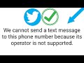 Fix we cannot send a text message to this phone number because its operator is not supported twitter