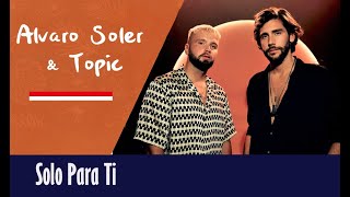 Alvaro Soler, Topic - Solo Para Ti  (Lyrics)｜中文字幕｜好聽的西班牙語歌｜L.B islands 西語\u0026英語