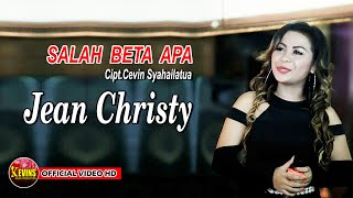 SALAH BETA APA - JEAN CHRISTY TERBARU - KEVINS MUSIC PRODUCTION ( OFFICIAL VIDEO MUSIC )