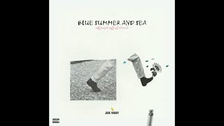 Blue Summer And Sea - Jixk Gabby (Prod. Noisey)