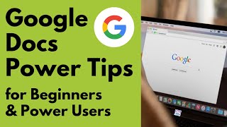 Google Docs Power Tips for Beginners and Power Users