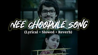 Nee Choopule lyrical Slowed and Reverb version Song |Ram , Tammanah | Yendhukante Premanta movie |