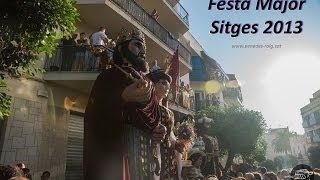 Festa Major de Sitges 2013 - Vídeo íntegre - Penedès Roig