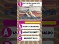 Tallest mountain in the world? #kids #quiz