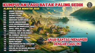 Lagu Batak Terbaru 2025 - Kumpulan Lagu Batak Anak Rantau || Nonstop Lagu Batak Sedih