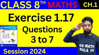 math class 8 chapter 1 exercise 1.17 Q.3 to 7 | class 8 math ex 1.17 | GS Math Wala PK