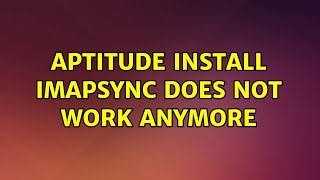 Ubuntu: aptitude install imapsync does not work anymore (2 Solutions!!)