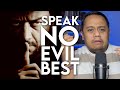 SPEAK NO EVIL - Movie Review