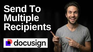 How To Send To Multiple Recipients In DocuSign (2026 Easy Guide)