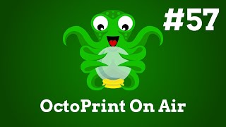 OctoPrint on Air #57