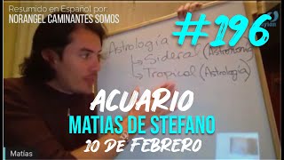 #196 ACUARIO - 10 FEB #matíasdestefano