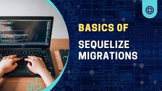Discover the FASTEST Way to Implement Sequelize Migrations Today
