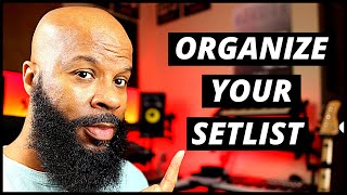 How To Organize Your Setlist (Training Video Included)