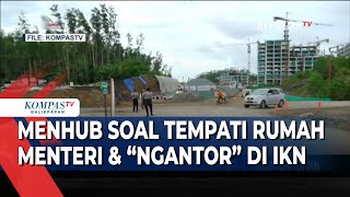 Cerita Menhub Tempati Rumah Menteri dan \