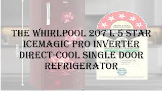 the Whirlpool 207 L 5 Star Icemagic Pro