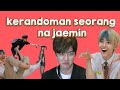 SEGALA BENTUK KERANDOMAN NA JAEMIN