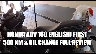 HONDA  2023 ADV 160 (ENGLISH) FIRST 500 KM \u0026 OIL CHANGE FULL REVIEW