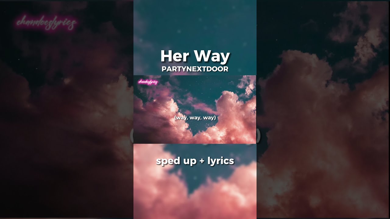 PARTYNEXTDOOR - Her Way (sped Up + Lyrics) Full Video In Comments! # ...