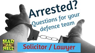 Arrested by the police? Seven questions for your Solicitors / Lawyers / Public Defenders, Ep: 012