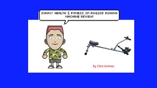 Sunny Health & Fitness SF-RW1205 Rowing Machine Rower Review