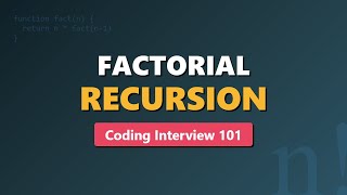 Calculate Factorial Using Recursion | Coding Interview 101