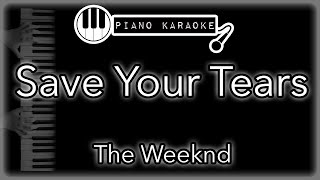Save Your Tears - The Weeknd -  Piano Karaoke Instrumental