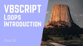 Vbscript Part 8 - Loops Introduction