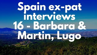 Living in Spain interview  - Barbara and Martin in Lugo, Galicia