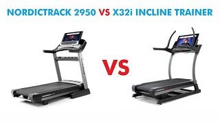 Nordictrack 2950 vs X32i Incline Trainer - Which is Best For You?