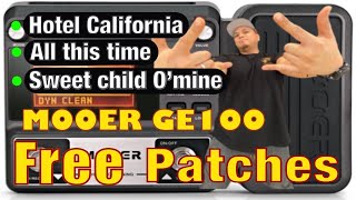 MOOER GE100 HOTEL CALIFORNIA, ALL THIS TIME, SWEET CHILD O' MINE PATCHES