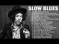 Best Blues Songs Ever | Relaxing Blues Guitar | Best Of Slow Blues & Blues Rock Ballads Playlist