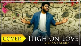 High on Love | Pyar Prema Kadhal | Saisharan | Yuvan Shankar Raja | Vibrant Series Season✌🏻