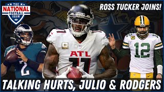 Ross Tucker Talks Eagles' Jalen Hurts, Packers' Aaron Rodgers, and Falcons Julio Jones Trade Rumors