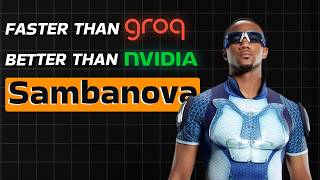 SambaNova: Faster than Groq, Better than Nvidia?