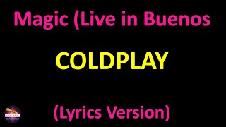 Coldplay - Magic (Live in Buenos Aires) (Lyrics version)