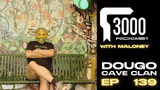 3000 podcast 139 : Dougo - Cave Clan