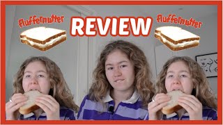 THE FLUFFERNUTTER REVIEW!