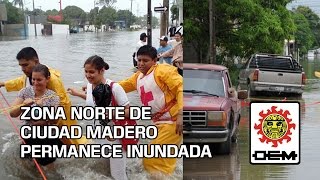 Zona norte de Ciudad Madero permanece inundada