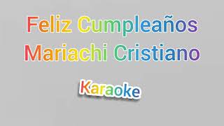 Felicidades - Mariachi Cristiano | Karaoke con guía