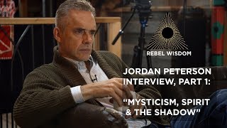'Mysticism, Spirit and the Shadow' - Jordan Peterson interview part 1